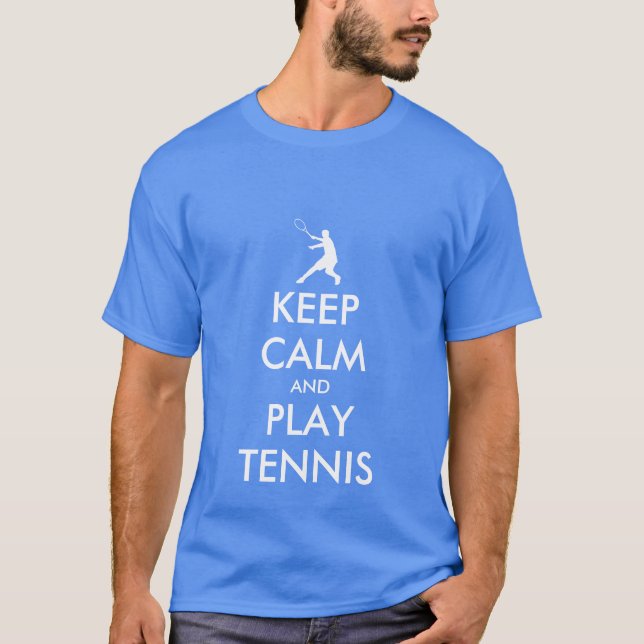 Blau Behalten Ruhe und Tennis T-Shirt spielen (Vorderseite)