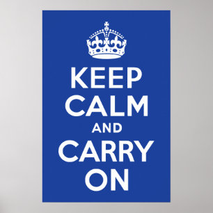 Blau Bleib ruhig und mach weiter Poster