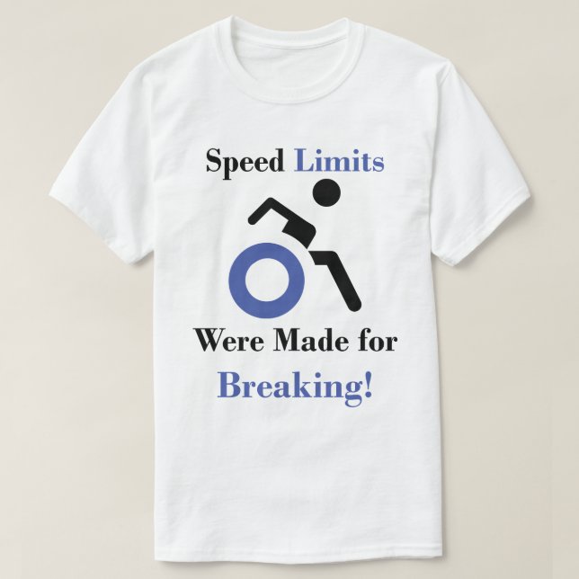 Blau - Grenzwerte für das Brechen mit Rollstuhl T-Shirt (Design vorne)