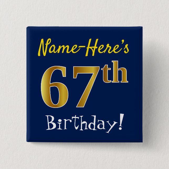 Blau, Imitate Gold 67. Geburtstag, mit Individuell Button (Vorderseite)