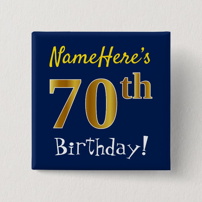 Blau, Imitate Gold 70. Geburtstag, mit Individuell Button (Vorderseite)
