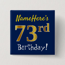 Blau, Imitate Gold 73. Geburtstag, mit Individuell Button