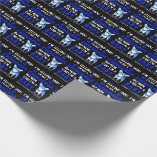 Blau Keine Chihuahua-Mama sagt, ich bin ein Baby Geschenkpapier