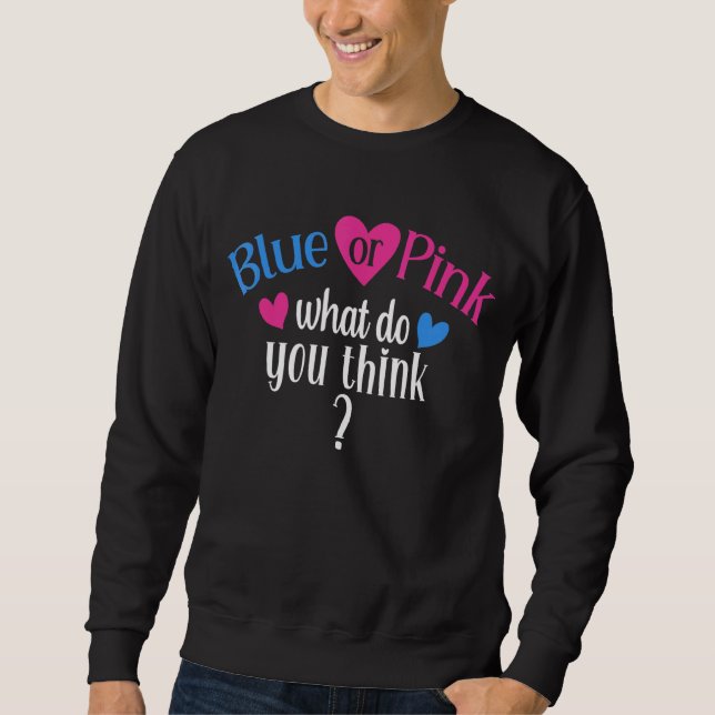 Blau oder rosa Was glauben Sie, dass Geschlecht ze Sweatshirt (Vorderseite)