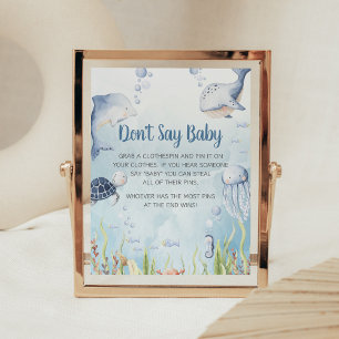 Blau unter dem Meer Baby Shower - Schild 'Sag nich