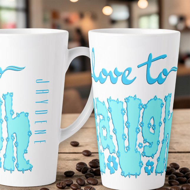 Blaue Blumen Chunky Text Slogan mit Namen Milchtasse (An empowering "Love to Laugh" graphic in a teal hue to kickstart your day with positivity.)