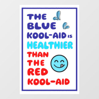 Blaue Kool Aid Gesundheitsförderndes politisches S Fensteraufkleber