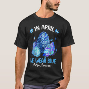 Blaue Leoparden Ostereier Im April Tragen Wir Blau T-Shirt