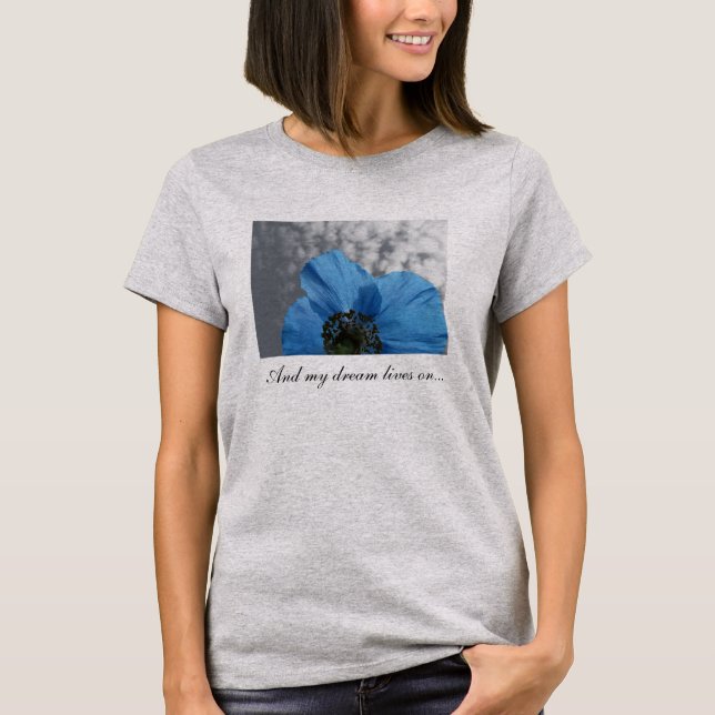 Blaue Mohnblume meine Traum-Leben an T-Shirt (Vorderseite)