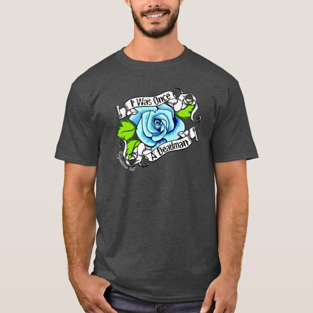 Blaue Rose war ich einst ein toter Mann, Christlic T-Shirt (Vorderseite)