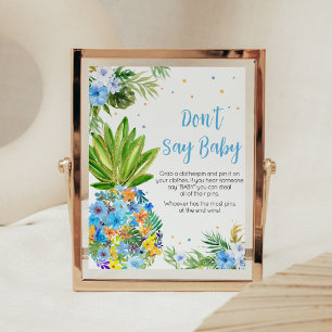 Blauer Ananas Baby Dusche sagt nicht Baby Poster