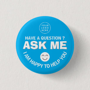 Blauer "Frag Me"-Freiwilligenknopf Button
