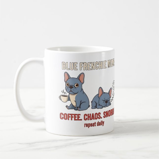 Blauer Frenchie-Mama-Kaffee-Chaos-Schnarch-Design Kaffeetasse (Links)