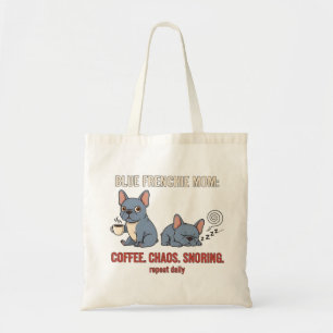 Blauer Frenchie Mama Kaffee Chaos Schnarch Design Tragetasche