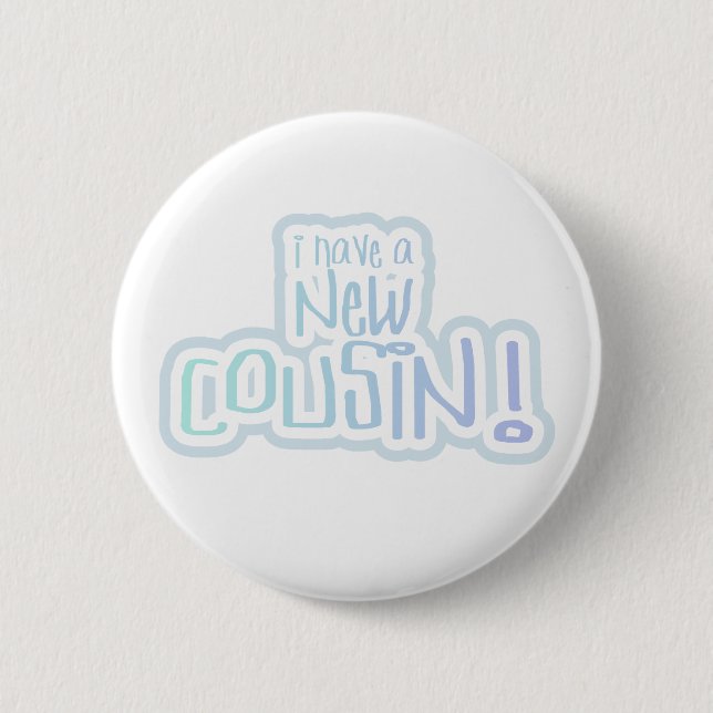 Blauer Text habe ich einen neuen Cousin Button (Vorderseite)