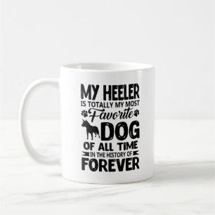 Blaues Heeler ist meine LieblingshundeTasse Kaffeetasse