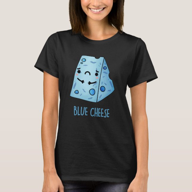 Blaukäse Funny Sad Pun Dark BG T-Shirt (Vorderseite)