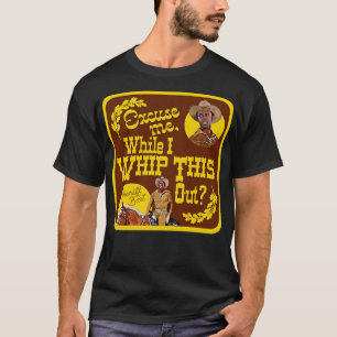 Blazing Saddles Sheriff Bart hat das raus T-Shirt
