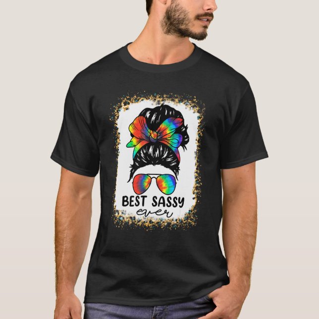 Bleach Beste Sassy je Gefärbte Krawatte Messy Bun  T-Shirt (Vorderseite)