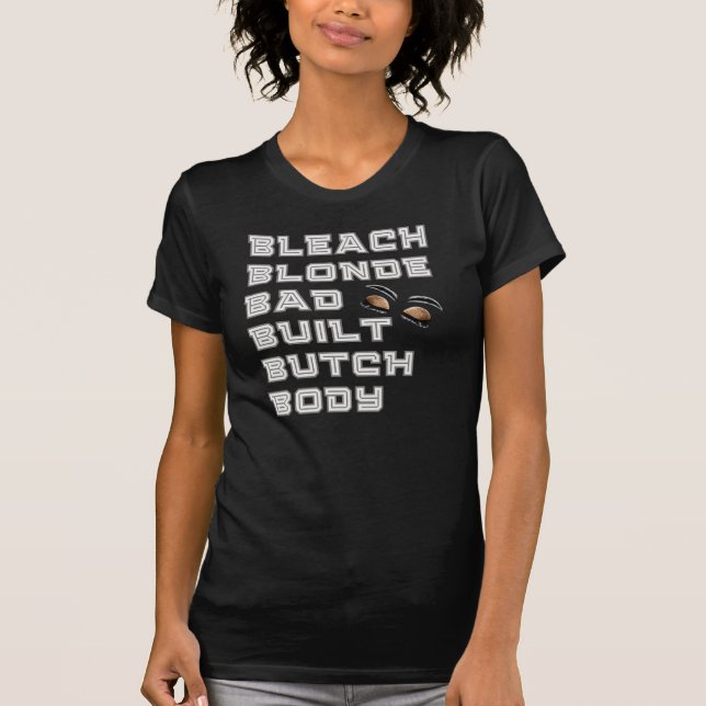 Bleach Blonde, schlecht gebaut, Jasminkrockett T-Shirt (Vorderseite)