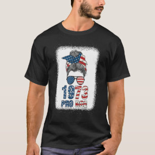 Bleach Messy Bun Pro Roe 1973 US Flag Womenu2019s T-Shirt