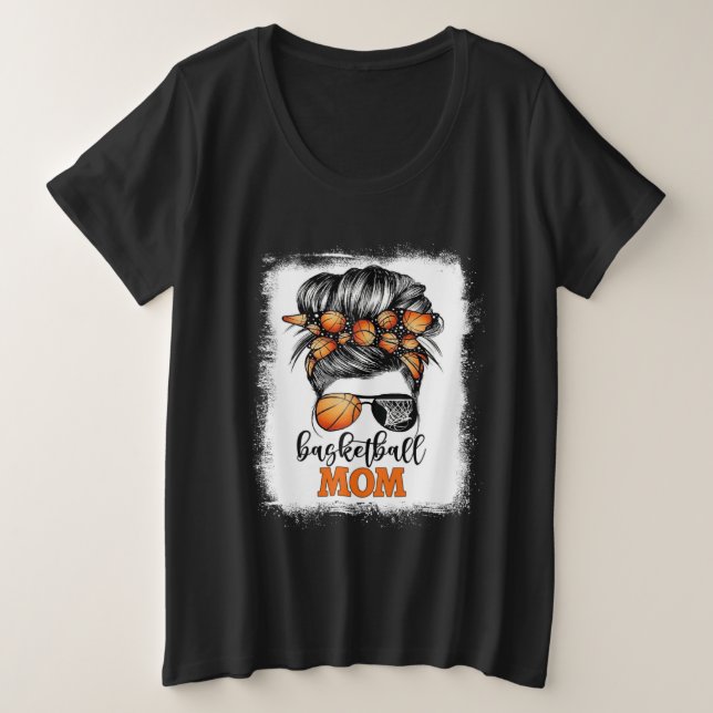 Bleached Basketball Mom Messy Bun Bball Mama Mothe Große Größe T-Shirt (Design vorne)