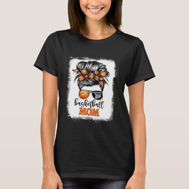 Bleached Basketball Mom Messy Bun Bball Mama Mothe T-Shirt (Vorderseite)