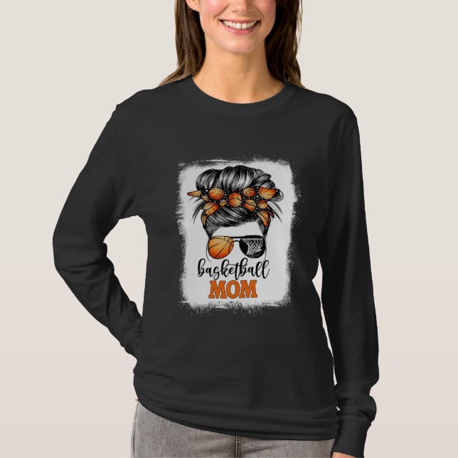 Bleached Basketball Mom Messy Bun Bball Mama Mothe T-Shirt (Vorderseite)