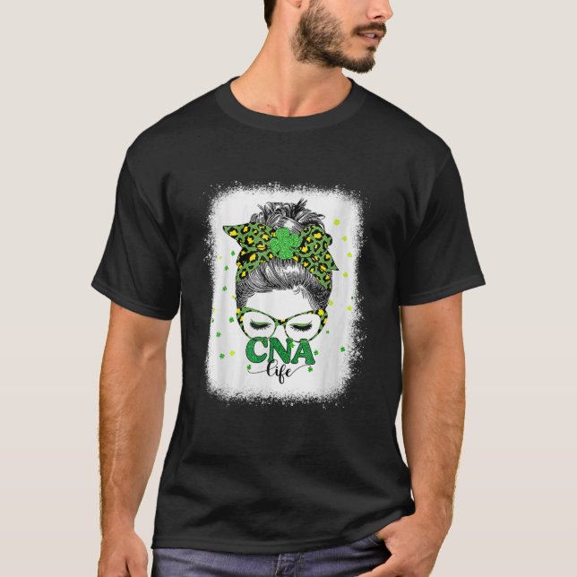 Bleached Cna Life Messy Bun Leopard St Patricks Da T-Shirt (Vorderseite)