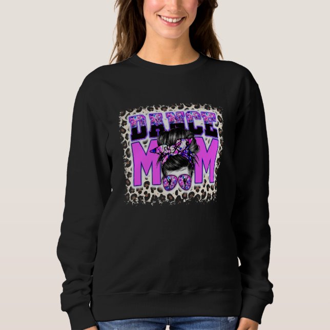 Bleached Dance Mama Messy Bun Hair Leopard Dancer Sweatshirt (Vorderseite)