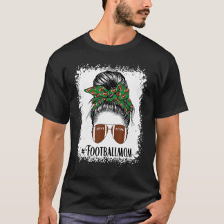 Bleached Football Mamas Life Messy Bun Football Pl T-Shirt
