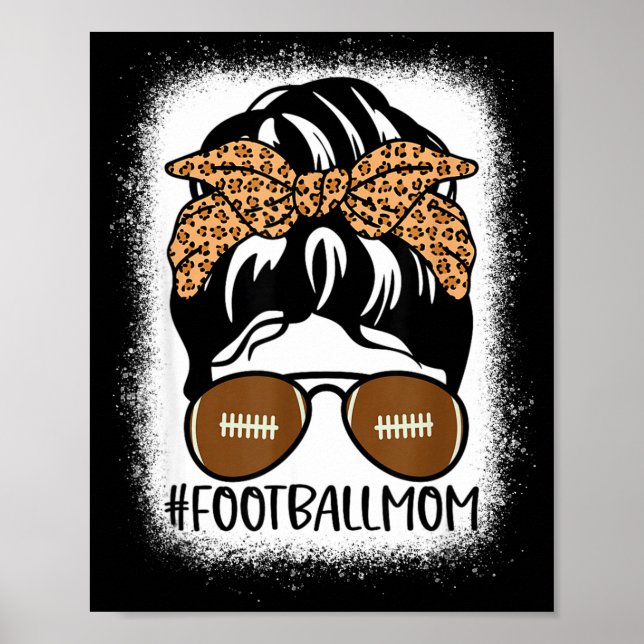 Bleached Football Mom Life With Leopard And Messy  Poster (Vorne)
