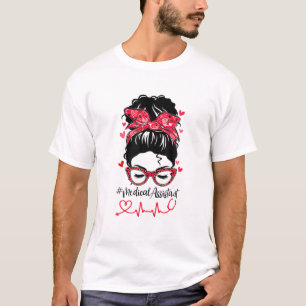 Bleached Funny Medical Assistant Messy Bun Valenti T-Shirt