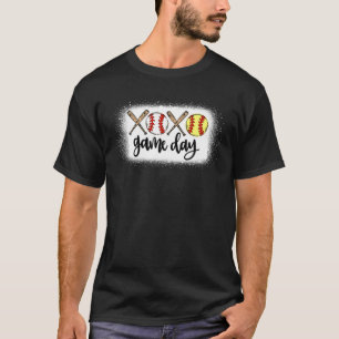 Bleached Game Day Baseball Life Softball Life For T-Shirt