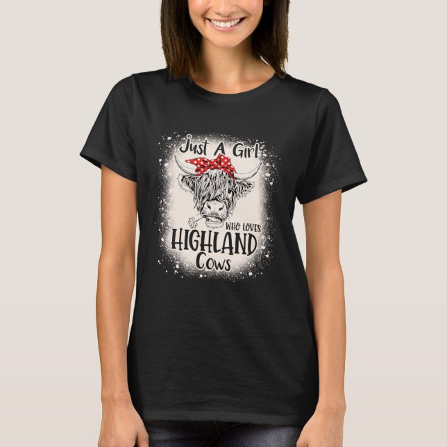 Bleached Heifer Just a Girl Who Loves Highland Cow T-Shirt (Vorderseite)