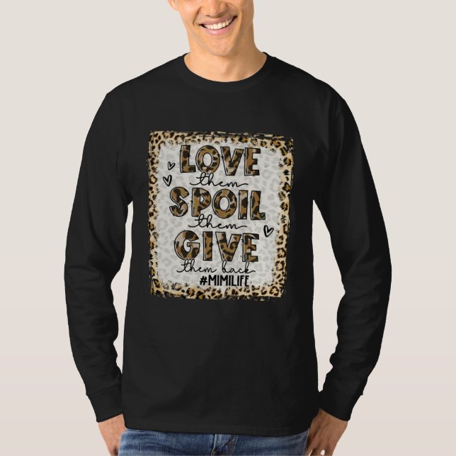 Bleached Love Them Spoil Them Give Them Back  Mimi T-Shirt (Vorderseite)