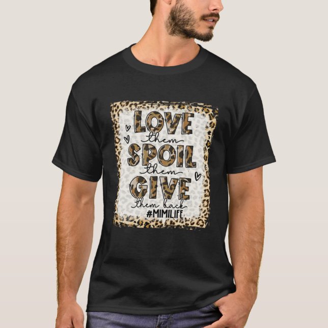 Bleached Love Them Spoil Them Give Them Back  Mimi T-Shirt (Vorderseite)