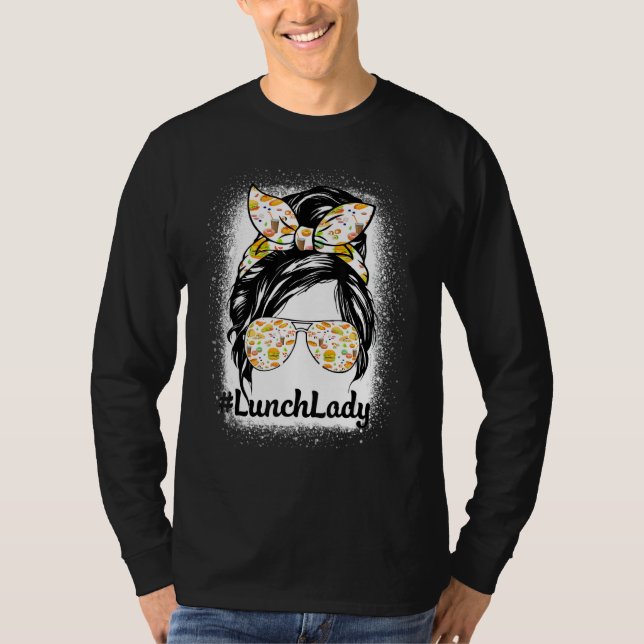 Bleached Lunch Lady Messy Hair Woman Bun Lunch Lad T-Shirt (Vorderseite)