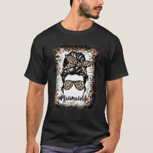 Bleached Mawmaw Life Leopard Messy Bun Women Mothe T-Shirt