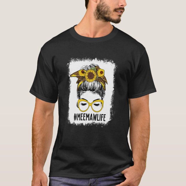 Bleached Meemaw Life Messy Bun Hair Sunflower Moth T-Shirt (Vorderseite)