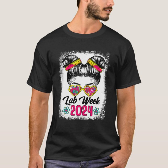 Bleached Messy Bun Lab Week 2024 Medical Laborator T-Shirt (Vorderseite)