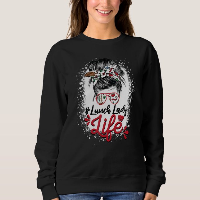 Bleached Messy Bun Lunch Lady of Cafeteria Lunch L Sweatshirt (Vorderseite)