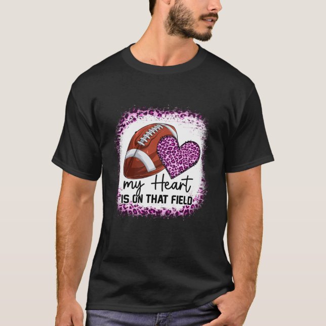 Bleached My Heart Is On That Field Football Mom Pi T-Shirt (Vorderseite)