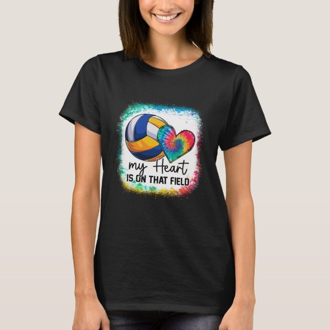 Bleached My Heart Is On That Field Volleyball Mom  T-Shirt (Vorderseite)