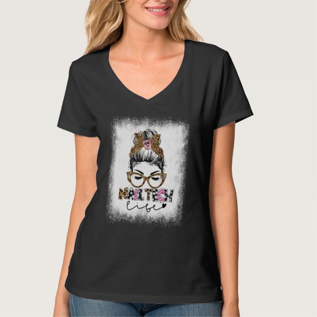 Bleached Nail Tech Life Leopard Messy Bun Nail Nai T-Shirt (Vorderseite)