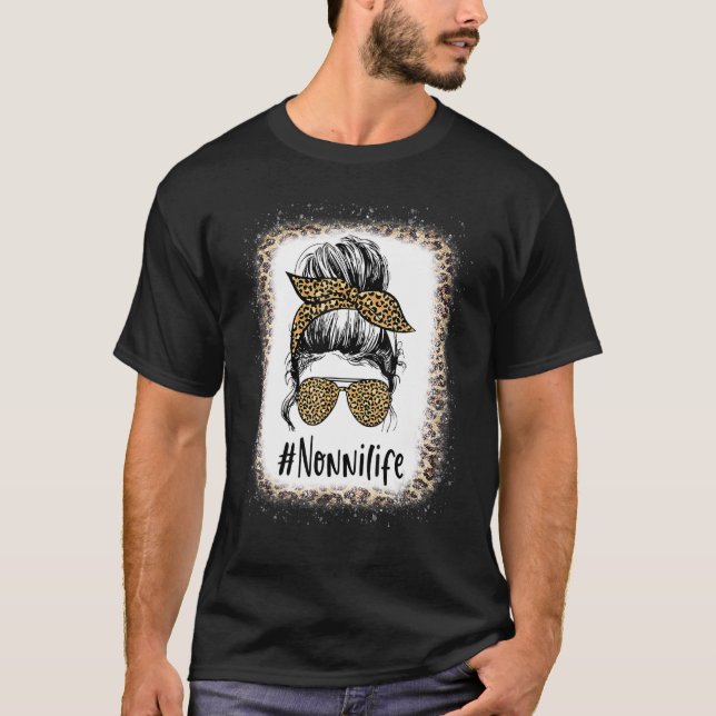 Bleached Nonni Life Messy Hair Bun Leopard Mother' T-Shirt (Vorderseite)