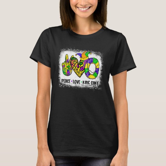Bleached Peace Love King Cake Mardi Gras Festival  T-Shirt (Vorderseite)
