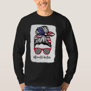 Bleached Race Ehefrau Life Racing American Flag Me T-Shirt