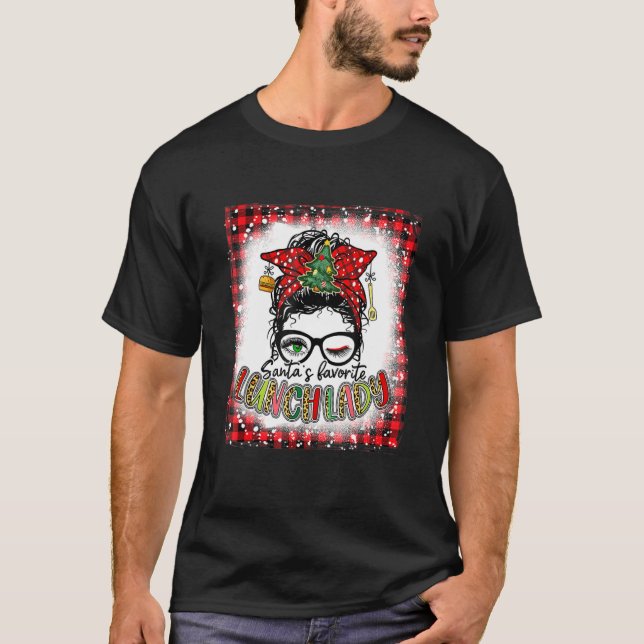 Bleached Santas Favorite Lunch Lady Messy Bun Chri T-Shirt (Vorderseite)