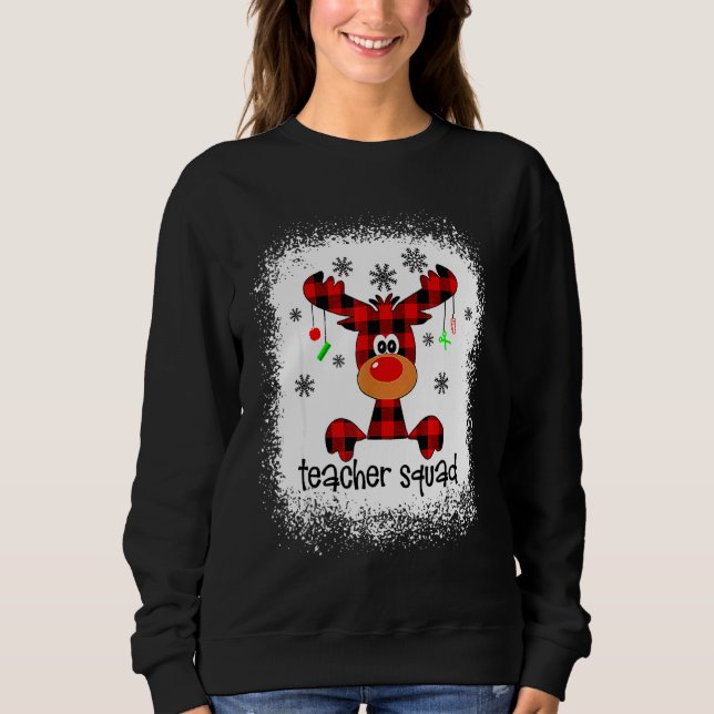 Bleached Teacher Squad Reindeer Teacher Christmas  Sweatshirt (Vorderseite)